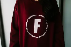 F*** This is Hard Sweatshirt