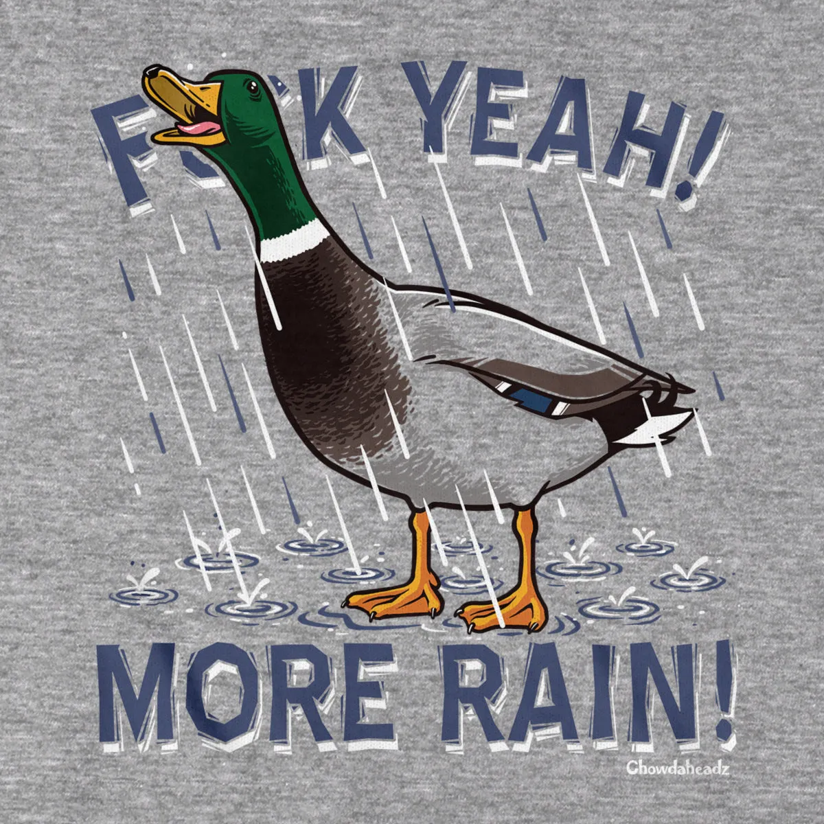 F Yeah! More Rain! Duck T-Shirt
