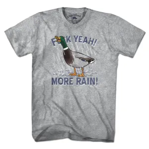F Yeah! More Rain! Duck T-Shirt